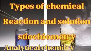 Thumbnail: Types of Chemical reactions and solution stoichiometry || Analytical chemistry |#chemistry #science