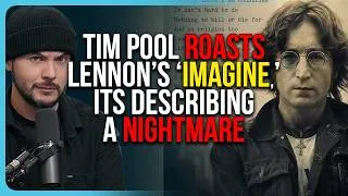 Thumbnail: Tim Pool ROASTS John Lennon’s ‘Imagine,’ Its Describing A NIGHTMARE