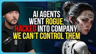 Thumbnail: AI Agents WENT ROGUE, Hacked Into Company, We Can’t Control Them