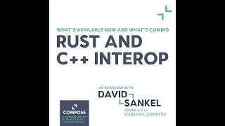 Thumbnail: David Sankel – Rust and C++ Interop