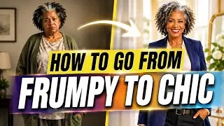 Thumbnail: How To Stop Looking Frumpy After 50