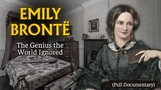 Thumbnail: The Dark Fate of Emily Brontë - The Author Who Died Before Her Genius Was Known (Documentary)