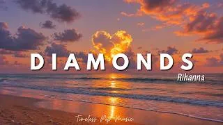 Thumbnail: Diamonds 💎 | Rihanna ✨ Timeless Pop Hit | Best English Songs