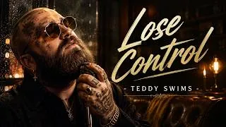 Thumbnail: Lose Control - Teddy Swims (Lyrics)