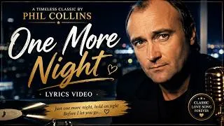 Thumbnail: One More Night - Phil Collins | Lyrics Video