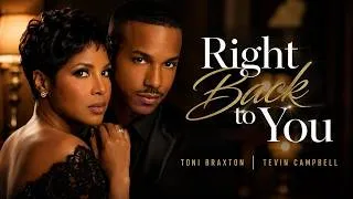 Thumbnail: 🎵Toni Braxton x Tevin Campbell – Right Back to You (Official Lyrics Video)Emotional R&B Duet
