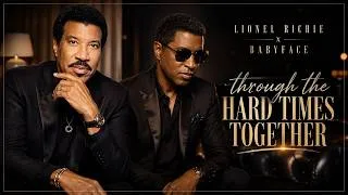Thumbnail: 🎵Lionel Richie x BabyFace – Through the Hard Times Together (Official Lyric Video)Emotional R&B Duet