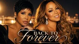 Thumbnail: 🎵Toni Braxton x Mariah Carey - Back to Forever (Official Lyrics Video) Emotional R&B Soul Duet