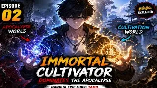 Thumbnail: The Immortal Cultivator Dominates The Apocalypse EP-02 | Tamil Explanation