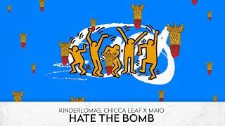 Thumbnail: Kinderlomas, Chicca Leaf X Maio - Hate The Bomb