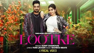 Thumbnail: Lootke (Lyrical Video) | Sumit Ghanghas | Toni Likhari | Nidhi Sharma | Haryanvi Song