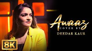Thumbnail: Awaaz (8K Video) Cover Version | Deedar Kaur | Jaani | B Praak | Qismat | Punjabi Romantic Song 2026