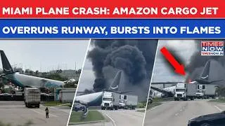 Thumbnail: Miami Plane Crash: WATCH-Amazon Cargo Jet Overruns Runway, Bursts Into Flames | Several Killed
