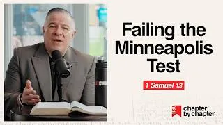 Thumbnail: 1 Samuel 13: Failing the Minneapolis Test
