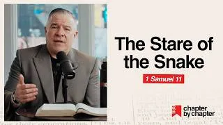 Thumbnail: 1 Samuel 11: The Stare of the Snake