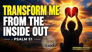 Thumbnail: ASK GOD TO RENEW YOUR MIND AND HEART TODAY | MORNING PRAYER | PSALM 51