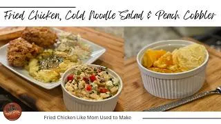 Thumbnail: Fried Chicken, Cold Noodle Salad & Peach Cobbler #1404