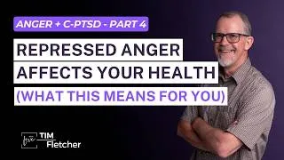 Thumbnail: The Hidden Health Risks of Repressed Anger | Anger and Complex Trauma - Part 4/7