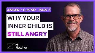 Thumbnail: Why Your Childhood Anger is Leaking Out Today | Anger and Complex Trauma - Part 3/7