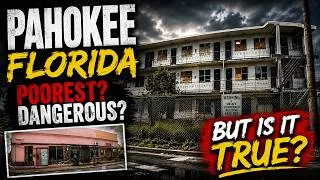 Thumbnail: Dying Florida: One of Florida's Poorest & Most Dangerous Towns Pahokee… But Is It Really?