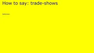 Thumbnail: How to pronounce trade-shows by british speaker