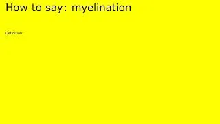 Thumbnail: How to pronounce myelination by british speaker