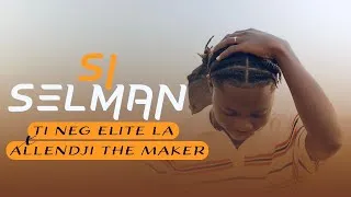 Thumbnail: SI SELMAN_TI NÈG ELITE LA Feat ALLENDJI THE MAKER
