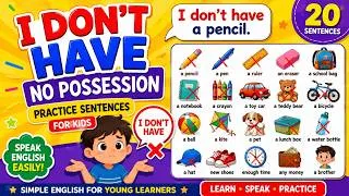 Thumbnail: I Don't Have | 20 Easy English Practice Sentences for Kids | Learn English Speaking
