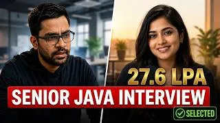 Thumbnail: Senior Java Developer Interview | ₹27.6 LPA | Spring Boot, Kafka, Multithreading