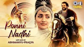 Thumbnail: Ponni Nadhi Lofi Mix | Ponniyin Selvan Part - 1 | A.R. Rahman | Karthi | Tamil Hit Song