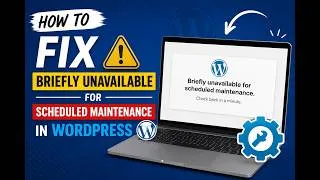 Thumbnail: How to Fix Briefly Unavailable for Scheduled Maintenance in WordPress