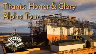 Thumbnail: Titanic: Honor & Glory - Alpha Tour - Cinematic Walkthrough