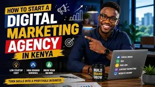 Thumbnail: How to Start a Digital Marketing Agency in Kenya (2026) | Step-by-Step Guide for Beginners