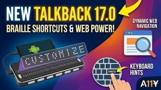 Thumbnail: TalkBack 17.0: Braille Display Customization, Dynamic Web Page and Keyboard Hints