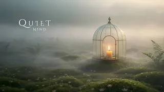 Thumbnail: QUIET MIND | Soothing Ambient Music for Deep Relaxation & Stress Relief - Calming Ethereal Ambience