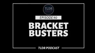 Thumbnail: Epi 90: Bracket Busters (Preview)
