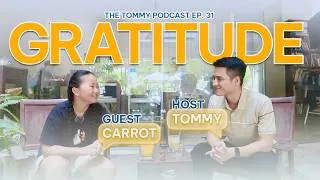 Thumbnail: THE TOMMY PODCAST EP. 31 WITH CARROT | GRATITUDE