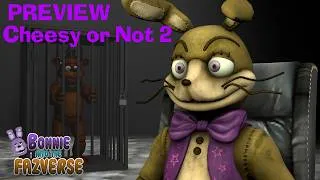 Thumbnail: [SFM FNAF] Bonnie into the FazVerse (S.1 Ep.3) - Cheesy or Not 2 (Preview)