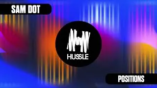 Thumbnail: Sam Dot - Positions (Official Music Visualiser) [Hussle]