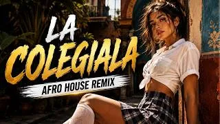 Thumbnail: LA COLEGIALA (AFRO HOUSE REMIX)