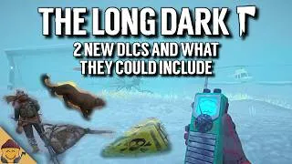 Thumbnail: The Long Dark 2 New DLCs and What They Could Include - The Long Dark DLC Wishlist