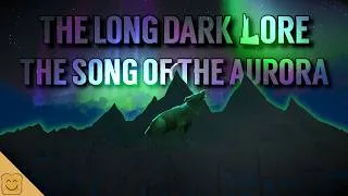 Thumbnail: The Long Dark Lore - The Song of the Aurora - The Affliction, The Outbreaks, and Symptoms
