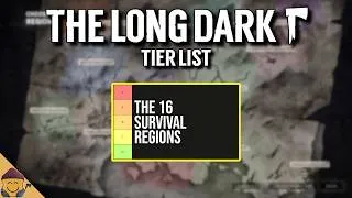 Thumbnail: Just Another Region Tier List For The Long Dark - The Long Dark Tier List