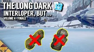 Thumbnail: The Long Dark Interloper, But... Volume 4 Part 8 - The Long Dark Interloper Series