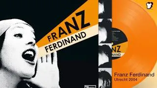 Thumbnail: Franz Ferdinand | Utrecht 2004 | Toazted