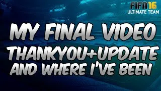Thumbnail: My Final Video | An Update On Why I'm Leaving + Huge Thankyou!