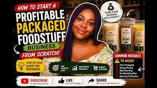 Thumbnail: How to start a profitable packaged foodstuff business in Nigeria (2026)