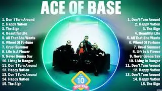 Thumbnail: Ace Of Base Greatest Hits Ever ~ Dance Pop Music ~ Top 10 Hits of All Time