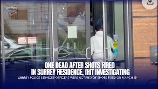Thumbnail: One dead after shots fired in Surrey residence, IHIT investigating