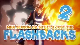 Thumbnail: MHA  Season 02 but it's just the flashbacks | My Hero Academia